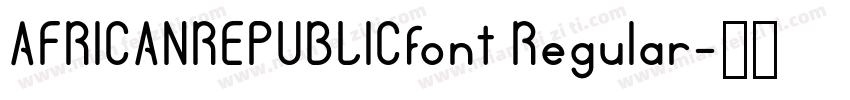 AFRICANREPUBLICfont Regular字体转换